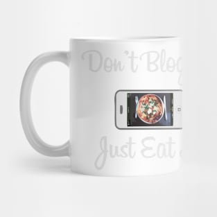 Don't Blog It Mug